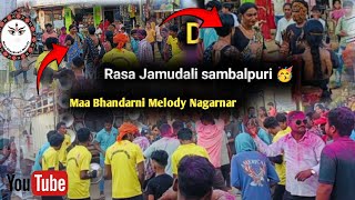 Rasa Jamudali🥳 New Sambalpuri  maa Bhandarni Melody Nagarnar  Distbastarjagdalpur 918349645846 [upl. by Elyn]