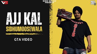 AJJ KAL Official GTA Video  Sidhu Moose Wala  Moosetape  Latest Punjabi Songs 2023 [upl. by Ondrej]