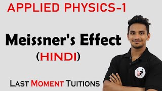 Meissners Effect  Engineering Physics 1 in Hindi [upl. by Asemaj]