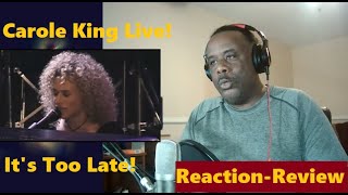 Carole King  Its Too Late Live Performance Reaction amp Review  Music Mindset [upl. by Salangia]