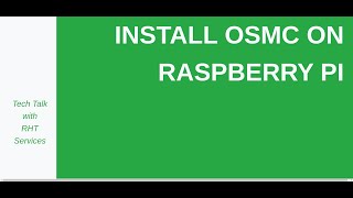 How to Install OSMC on Raspberry Pi [upl. by Nyladnewg569]