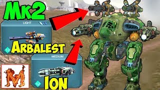 War Robots Mk2 Maxed Ion amp Arbalest Griffin Gameplay  WR [upl. by Weikert919]