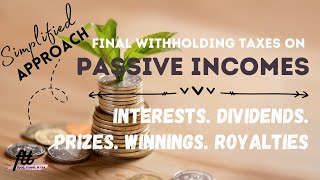 TOPIC 14 PASSIVE INCOMES  Final Withholding Taxes on Certain Passive Incomes Philippines [upl. by Howund]