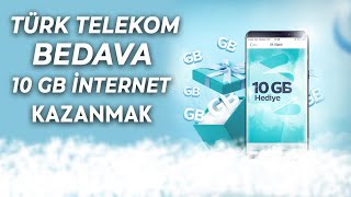 TÜRK TELEKOM BEDAVA 10 GB İNTERNET KAZAN TÜRK TELEKOM HEDİYE İNTERNET KAZANMA 2024 [upl. by Tnahs482]