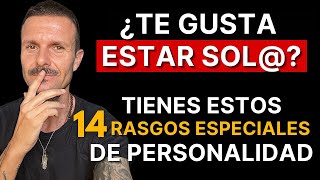 Las Personas que Prefieren ESTAR SOLAS tienen estos 13 o 14 RASGOS Muy ESPECIALES de Personalidad [upl. by Menell400]