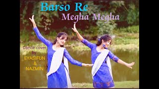 Barso Re Megha MeghaSingerShreya Ghoshal Dance cover by Nazmin amp EyasifunSYED PRODUCTION [upl. by Daegal]