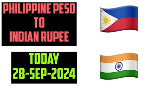 PHILIPPINE PESO TO INDIAN RUPEE CURRENCY EXCHANGE RATES TODAY 28 September 2024 [upl. by Wilburn]