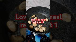 Low carbs meal recipe for healthy lifestyle vlogging minivlog foodblogging minivloger vlogger [upl. by Ohara935]