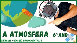 A Atmosfera e suas camadas – Ciências – 6º ano – Ensino Fundamental 2 [upl. by Enomsed]