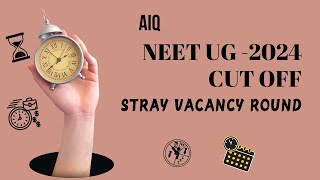 NEET UG CUT OFF 2024 STRAY VACANCY ROUND I Stray round counselling NEET I NEET counselling 2024 I [upl. by Thebazile959]