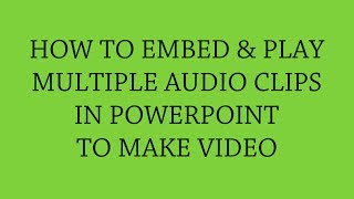 How to Embed amp Play Multiple Audio Tracks in PowerPoint [upl. by Dody35]