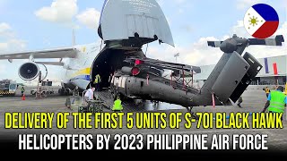 Delivery of the First 5 Units of S70i Black Hawk Helicopters by 2023 Philippine Air Force [upl. by Rather674]