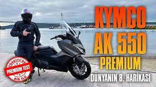 KYMCO AK 550 PREMİUM DÜNYANIN 8 HARİKASI [upl. by Conrado]