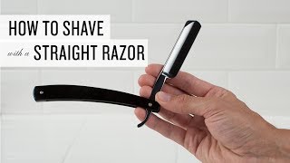 How To Shave With A Straight Razor [upl. by Briggs]