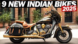 Top 9 New Indian Motorcycles Of 2025 [upl. by Auria923]