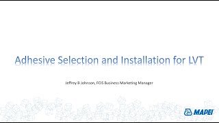 MAPEI Webinar – Adhesive Selection and Installation for LVT [upl. by Skier]