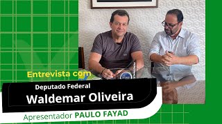 Voz de Brasilia Entrevista com o Deputado Federal Waldemar Oliveira [upl. by Lebanna]