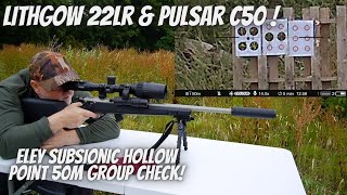 Lithgow 22lr Rifle amp Pulsar C50 Scope 50m test with Eley Sub Hollow Points [upl. by Patti]