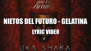 Nietos del Futuro  Gelatina Letra [upl. by Ardnas]