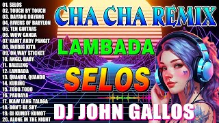 🔓🇵🇭NEW🕺 SELOS💃NONSTOP CHA CHA DISCO REMIX 2024🎁BAGONG NONSTOP CHA CHA REMIX 2024💥💥💥 [upl. by Paske]