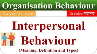 Interpersonal Behaviour Assertive behaviour non assertive behaviour aggressive behaviour OB [upl. by Otter]