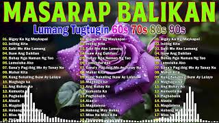 Pure Tagalog Pinoy Old Love Songs 💘 OPM Tagalog Love Songs 60s 70s 80s 90s [upl. by Ahsilram54]