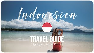 INDONESIEN • Mehr als nur BALI  TRAVEL GUIDE Highlights Kosten Route [upl. by Newol]