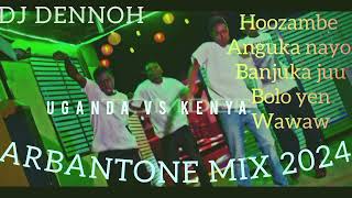 ARBANTONE MIX 2024 ARBATONE SONGS VIDEO MIX DJ DENNOH FT GODDY TENNORTIPSY GEE MAANDY SSARU [upl. by Aihpledalihp]