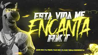 Esta Vida Me Encanta RKT  Juanc Rmx FT DJ Pirata  Maxi Gen  El Kaio amp Benja Rodriguez DJ [upl. by Dlared]