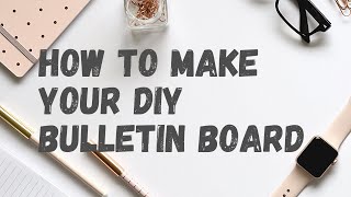 How To Make Your DIY Bulletin Board [upl. by Hsihsa]