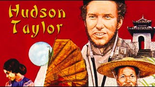 Hudson Taylor 1981  Full Movie  Michael Hickman  Rebecca Baker  Ken Anderson [upl. by Kcarb]