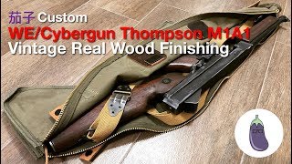 Ep24 番外篇 WECybergun Thompson M1A1 Vintage real wood finishing [upl. by Adine]