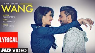 WANG Preet Harpal Lyrical Video Song  Punjabi Songs 2017  TSeries Apna Punjab [upl. by Ackerman]