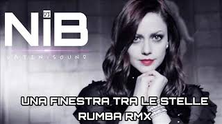 Una finestra tra le stelle  Rumba RMX  NiB Dj [upl. by Treiber835]