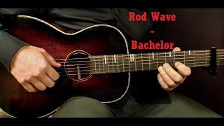 How to play Rod Wave  Bachelor  Acoustic Guitar Lesson  Tutorial [upl. by Eerrahs]