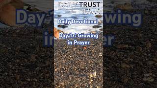 Day 17 Growing in Prayer [upl. by Corron]