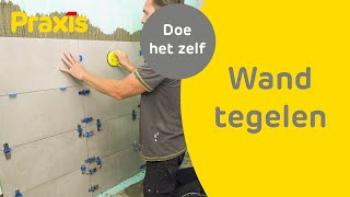 Wand tegelen  Zo betegel je een muur  Praxis [upl. by Tatia]