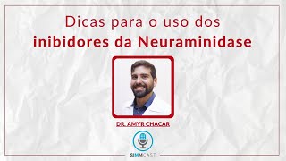 Dicas para o uso dos inibidores da Neuraminidase​ [upl. by Aneryc291]