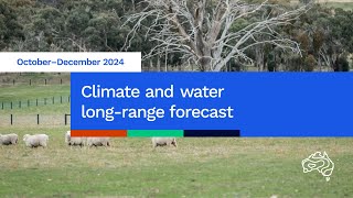 Climate and water longrange forecast issued 26 September 2024 [upl. by Okemak]