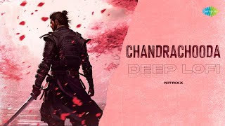 Chandrachooda  Deep Lofi  Karmayogi  Navneeth Sundar  Anoop Shankar  Nitrixx [upl. by Algernon]