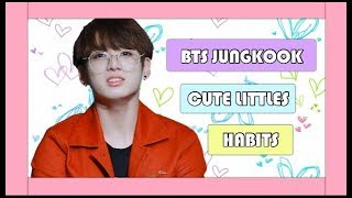 BTS JUNGKOOK CUTE HABITS [upl. by Donell]