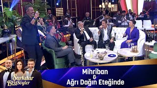 MİHRİBAN amp AĞRI DAĞIN ETEĞİ [upl. by Ellmyer]