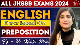 ERRORS BASED ON PREPOSITION  ENGLISH  GRAMMAR PRACTICE FOR JKSSB EXAM  KAVITA MAM [upl. by Clementina995]