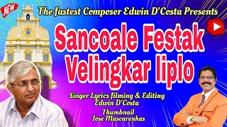 New Konkani Songs 2024  SANCOALE FESTAK VELINGKAR KUIM PAULO  By Edwin D’Costa LATEST HOT ISSUE [upl. by Der480]