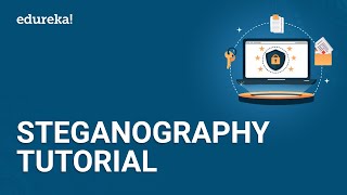 Steganography Tutorial  How To Hide Text Inside The Image  Cybersecurity Training  Edureka [upl. by Marja]