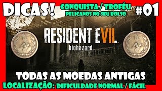 Resident Evil 7 Dicas 01  Todas as Moedas Antigas Dificuldade FácilNormal [upl. by Neffets]