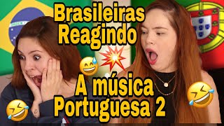 BRASILEIRAS REAGEM A MÚSICA PORTUGUESA 2 🇵🇹🇧🇷 [upl. by Kaycee]