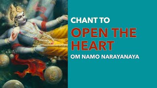 HEALING YOUR HEART CHAKRA WITH OM NAMO NARAYANAYA CHANT [upl. by Ahtamat]