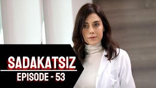 Sadakatsiz episode 53 with English subtitles  en español subtítulos  summary [upl. by Nitnert961]