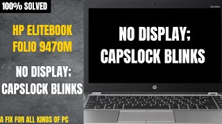 Folio 9470M No Display  Capslock Blinking 100 Fixed A fix for all types of PC [upl. by Ajnin]